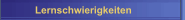 Lernschwierigkeiten